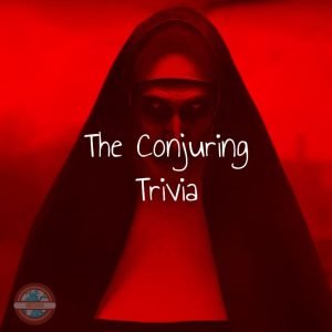 The conjuring trivia