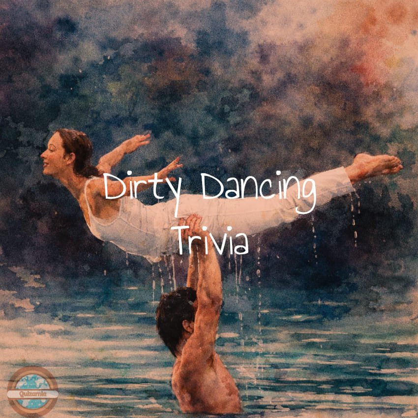 Dirty Dancing Trivia