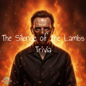 The Silence of the Lambs Trivia